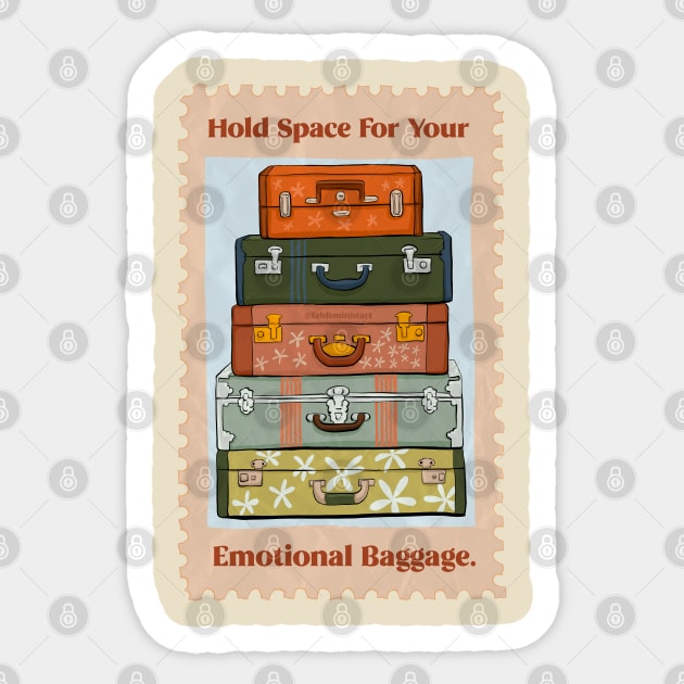 Hold Space For Your Emotional Baggage Sticker by FabulouslyFeminist